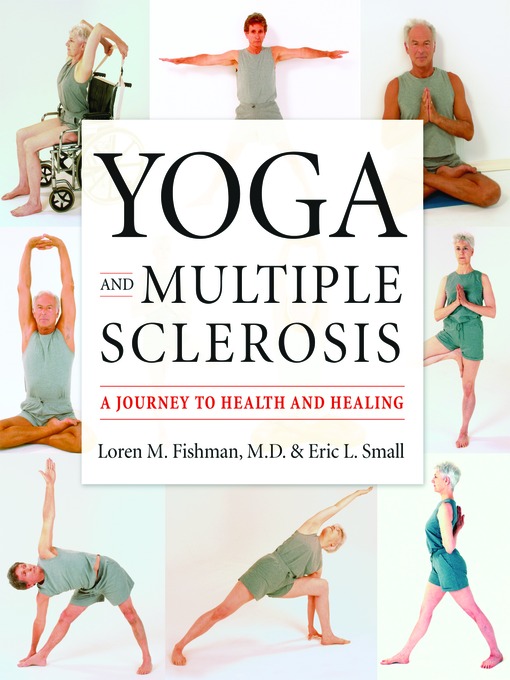 Title details for Yoga and Multiple Sclerosis by Loren M. Fishman - Available